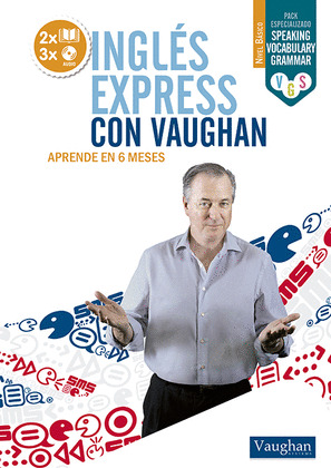 INGLES EXPRESS CON VAUGHAN. NIVEL BASICO. APRENDE EN SEIS MESES