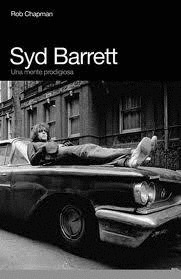 SYD BARRETT: EL BRILLO DE LA AUSENCIA