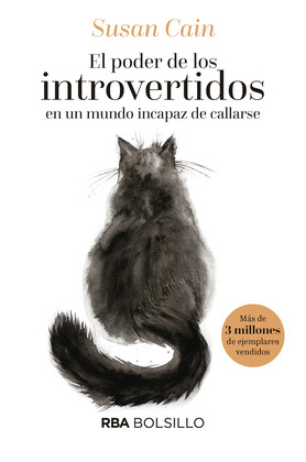 PODER DE LOS INTROVERTIDOS EN UN MUNDO INCAPAZ DE CALLARSE, EL