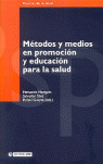 METODOS Y MEDIOS EN PROMOCION Y EDUCACION PARA LA SALUD