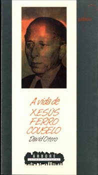 A VIDA DE XESUS FERRO COUSELO