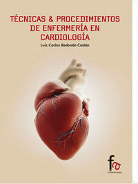 TÉCNICAS & PROCEDIMIENTOS DE ENFERMERÍA EN CARDIOLOGÍA