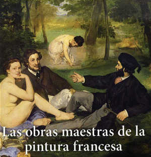 OBRAS MAESTRAS DE LA PINTURA FRANCESA LAS