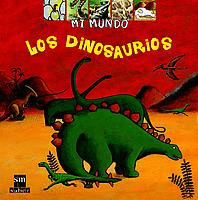 DINOSAURIOS, LOS (MI MUNDO)