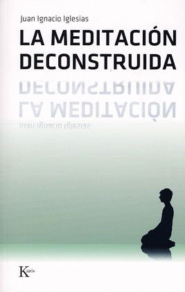 LA MEDITACIÓN DECONSTRUIDA