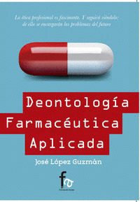DEONTOLOGÍA FARMACEÚTICA APLICADA