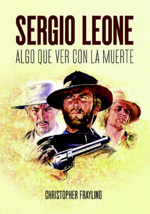 SERGIO LEONE. ALGO QUE VER CON LA MUERTE