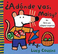 ¿A DONDE VAS MAISY?