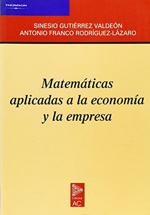 MATEMATICAS APLICADAS A LA ECONOMIA Y LA EMPRESA