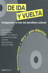 DE IDA Y VUELTA-INMIGRACION:RETO DEL PLURALISMO CULTURAL