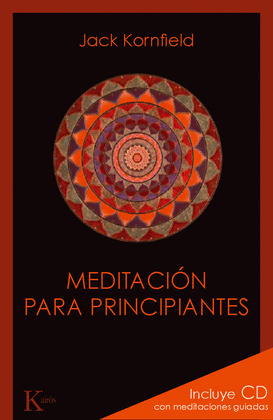 MEDITACIÓN PARA PRINCIPIANTES (INCLUYE CD CON MEDITACIONES GUIADAS)
