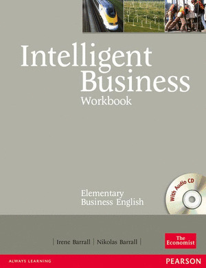 INTELLIGENT BUSINESS, ELEMENTARY. WORKBOOK (WITH AUDIO CD)