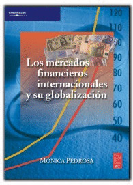 LOS MERCADOS FINANCIEROS INTERNACIONALES Y SU GLOBALIZACION