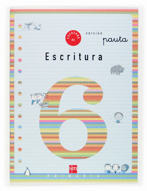 CUADERNO DE ESCRITURA, 6. 2º EDUCACIÓN PRIMARIA, (VERSIÓN PAUTA)