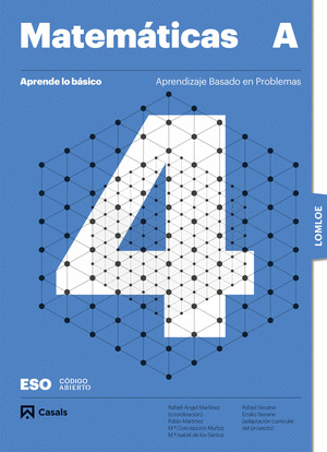 MATEMATICAS 4º ESO. OPCIÓN A. APRENDE LO BÁSICO. APRENDIZAJE BASADO EN PROBLEMAS (2024) CÓDIGO ABIERTO