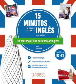 15 MINUTOS AL DÍA PARA REFRESCAR TU INGLÉS EN LA OFICINA. NIVEL INTERMEDIO
