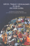 EMPLEO, TRABAJO Y DESIGUALDADES EN SALUD: UNA VISION GLOBAL