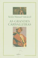 GRANDES CARBALLEIRAS, AS