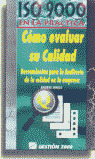 COMO EVALUAR SU CALIDAD. HERRAMIENTAS PARA AUDITORIA DE CALI