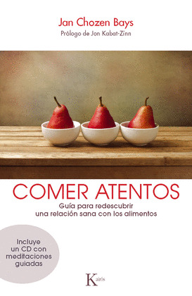 COMER ATENTOS (INCLUYE UN CD CON MEDITACIONES GUIADAS)