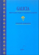 GALICIA. BREVIARIO PARA O GALEGO AUSENTE
