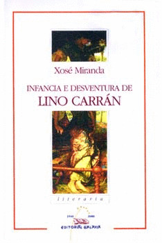 INFANCIA E DESVENTURA DE LINO CARRAN