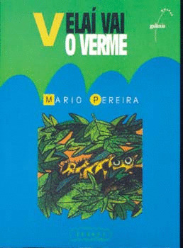 VELAI VAI O VERME (NA) (PREMIO RAI?A LUPA LITERATURA INFANTI