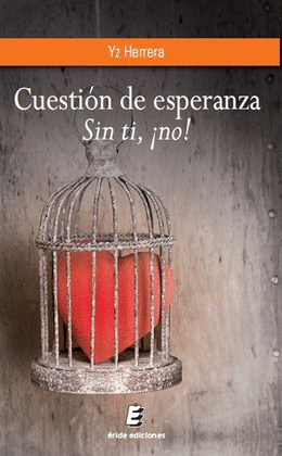 CUESTIÓN DE ESPERANZA. SIN TI, ¡NO!
