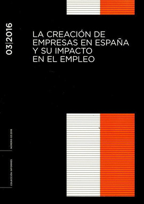LA CREACION DE EMPRESAS EN ESPAÑA Y SU IMPACTO EN EL EMPLEO