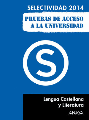 LENGUA CASTELLANA Y LITERATURA. SELECTIVIDAD 2014