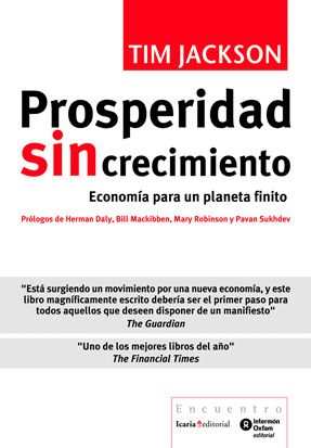 PROSPERIDAD SIN CRECIMIENTO: ECONOMÍA PARA UN PLANETA FINITO