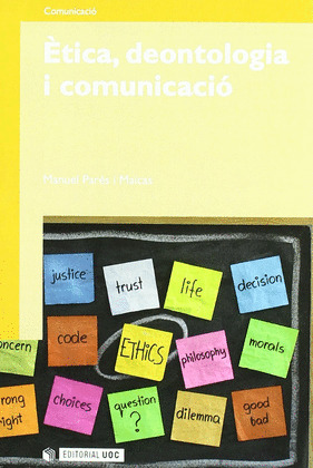 ETICA, DEONTOLOGIA I COMUNICACIO