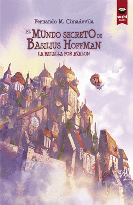 EL MUNDO SECRETO DE BASILIUS HOFFMAN. VOL. 3