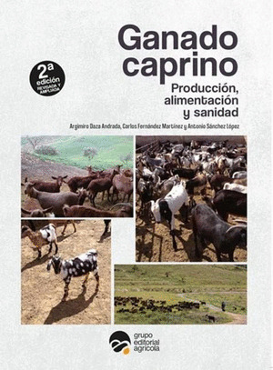 GANADO CAPRINO: PRODUCCION, ALIMENTACION Y SANIDAD 2º EDICION