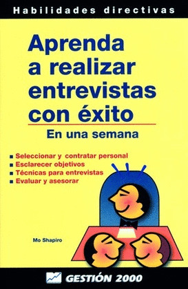 HD. APRENDA A REALIZAR ENTREVISTAS CON EXITO EN UNA SEMANA