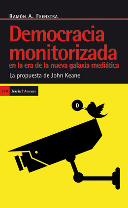 DEMOCRACIA MONOTORIZADA EN LA ERA DE LA NUEVA GALAXIA MEDIÁTICA