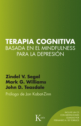 TERAPIA COGNITIVA BASADA EN EL MINDFULNESS PARA LA DEPRESION (NUEVA EDICIÓN REVISADA)
