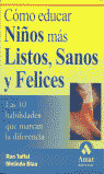 COMO EDUCAR NIÑOS MAS LISTOS, SANOS Y FELICES