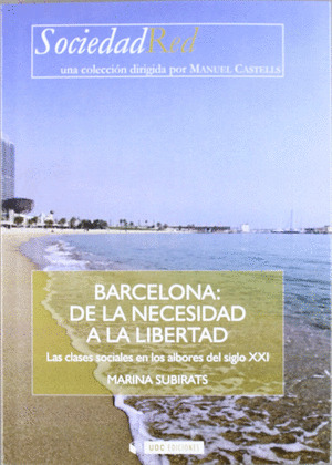 BARCELONA: DE LA NECESIDAD A LA LIBERTAD