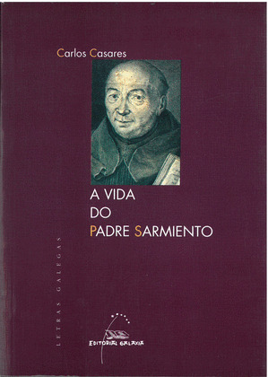 VIDA DO PADRE SARMIENTO, A (LETRAS GALEGAS 2002)
