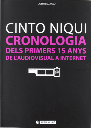 CRONOLOGIA DELS PRIMERS 15 ANYS DE L'AUDIOVISUAL A INTERNET