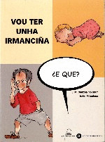 VOU TER UNHA IRMANCI?A, E QUE?
