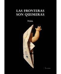 FRONTERAS SON QUIMERAS, LAS