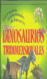 DINOSAURIOS TRIDIMENSIONALES