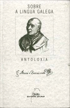 SOBRE A LINGUA GALEGA. ANTOLOXIA MARTIN SARMIENTO