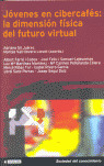 JOVENES EN CIBERCAFES: LA DIMENSION FISICA DEL FUTURO VIRTUAL