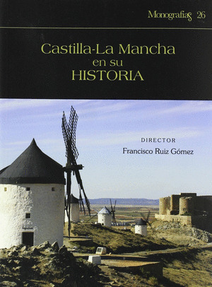 CASTILLA-LA MANCHA EN SU HISTORIA