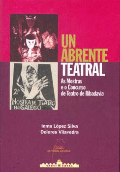 UN ABRENTE TEATRAL. AS MOSTRAS E O CONCURSO TEATRO RIBADAVIA