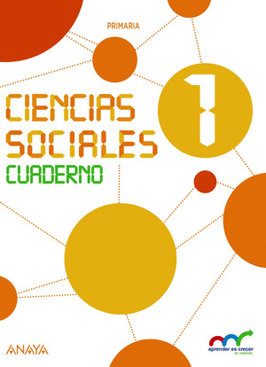 CIENCIAS SOCIALES 1º PRIMARIA. CUADERNO. APRENDER ES CRECER