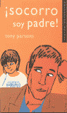 SOCORRO, SOY PADRE!